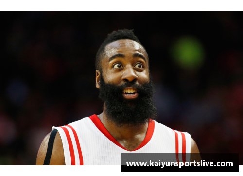 kaiyun开云NBA超级巨星：詹姆斯·哈登的篮球传奇 - 副本